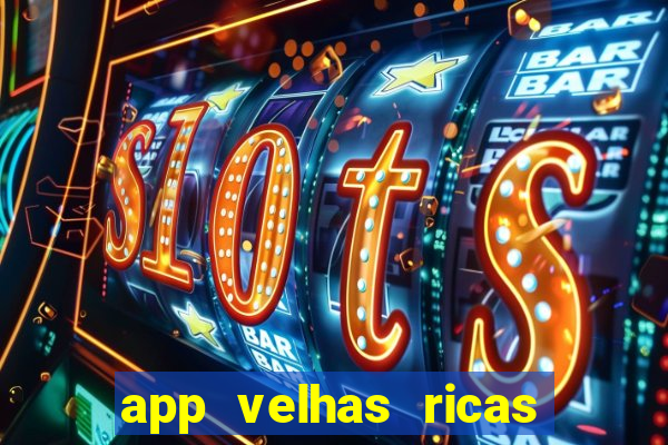 app velhas ricas do pix